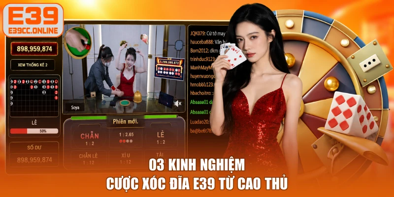 03 kinh nghiệm cược xóc đĩa E39 từ cao thủ