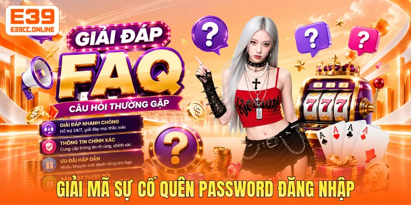 Giải mã sự cố quên password đăng nhập