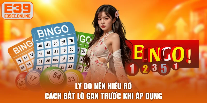 Lý do nên hiểu rõ cách bắt lô gan trước khi áp dụng