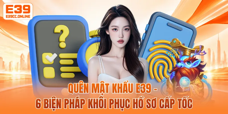 Quên Mật Khẩu E39